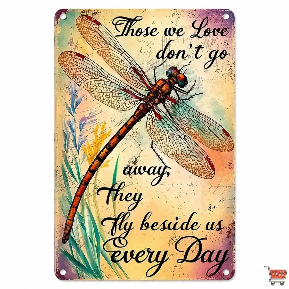 1pc Rustic Cast Iron Tin Sign Wall Art - 2D Flat Dragonfly Memorial Decoration with Inspirational Quote "The Ones We Love Don't Go Away", 8x12in Vintage Natural Design for Home, Office, Gift