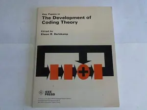 USED-Key papers in the development of coding theory (IEEE Press selected reprint series) by Elwyn R Berlekamp (Paperback)