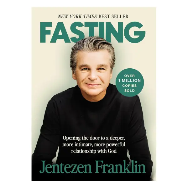 Fasting: Opening the Door to a Deeper, More Intimate, More Powerful Relationship With God -  Jentezen Franklin - Paperback