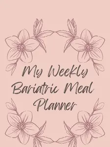 My Weekly Bariatric Planner Soft Cover
