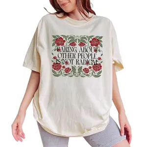ChicCotton Caring About Other People Is Not Radical Comfort Colors Shirt, Democrat T-shirt, Feminist Graphic Tee, Pro Human Rights Clothing