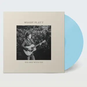 Woody Platt - Far Away with You - Blue  [VINYL RECORD - LP] Blue, Colored Vinyl, Ltd Ed, 140 Gram Vinyl,