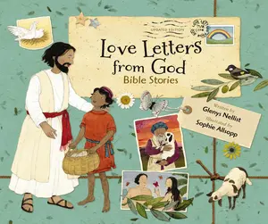Love Letters from God, Updated Edition: Bible Stories (Love Letters from God) by Glenys Nellist||Sophie Allsopp [Hardback Book]