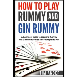 USED-How to Play Rummy and Gin Rummy: A Beginners Guide to Learning Rummy and Gin Rummy Rules and Strategies to Win by Ander, Tim (Paperback)