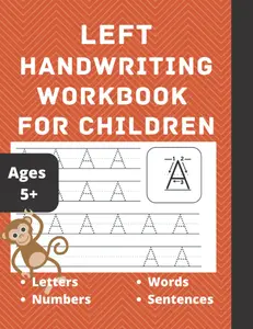Left Handwriting Workbook for Children - Trace English Alphabets and Numbers - Practice Book for Left Handed Kids