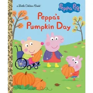 Peppa's Pumpkin Day (Peppa Pig): A Little Golden Book for Kids and Toddlers by Carbone, Courtney