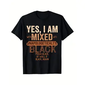 Men'S Unisex Black Yes I Am Mixed Unapologetically Black Slogan T-Shirt Statement Print Short Sleeve Crew Neck Soft Stretch Fabric Casual Casual Attire Unisex All-Season Fit for Men Retro Casual