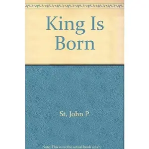 USED-King Is Born by John P. St (Hardcover)