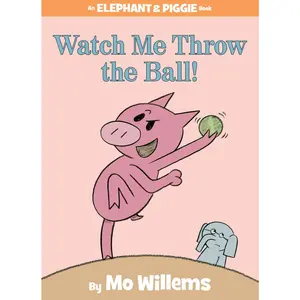 USED-Watch Me Throw the Ball!-An Elephant and Piggie Book by Willems, Mo (Hardcover)