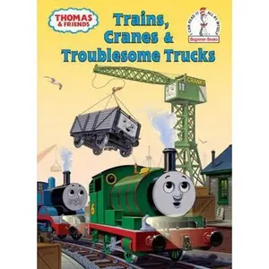 USED-Thomas and Friends: Trains, Cranes and Troublesome Trucks (Thomas & Friends) (Beginner Books(R)) by Rev. W. Awdry (Hardcover)
