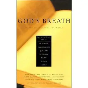 USED-God's Breath: Sacred Scriptures of the World - The Essential Texts of Buddhism, Christianity, Judaism, Hinduism, Islam, Sufi by Miller, John (Hardcover)