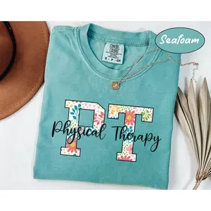 Comfort colors Floral Physical Therapy Shirt Pt Shirt Physical Therapist T Shirt Gift For Physical Therapist Physical Therapy Gift