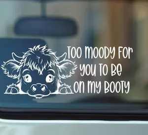 Funny Cow Vinyl Decal, Too Moody For You Rear Window Sticker, Cute Car Decal, Car Sticker, Fun Vinyl Decal