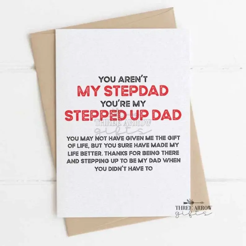 Three Arrow Gifts Stepped Up Dad Greeting Card for Step-Dad, Handcrafted Matte Cardstock, A2 Size