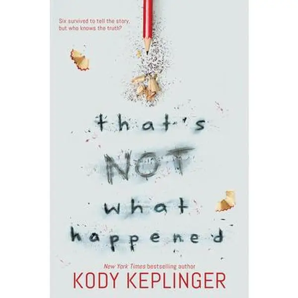 That's Not What Happened -- Kody Keplinger - Paperback