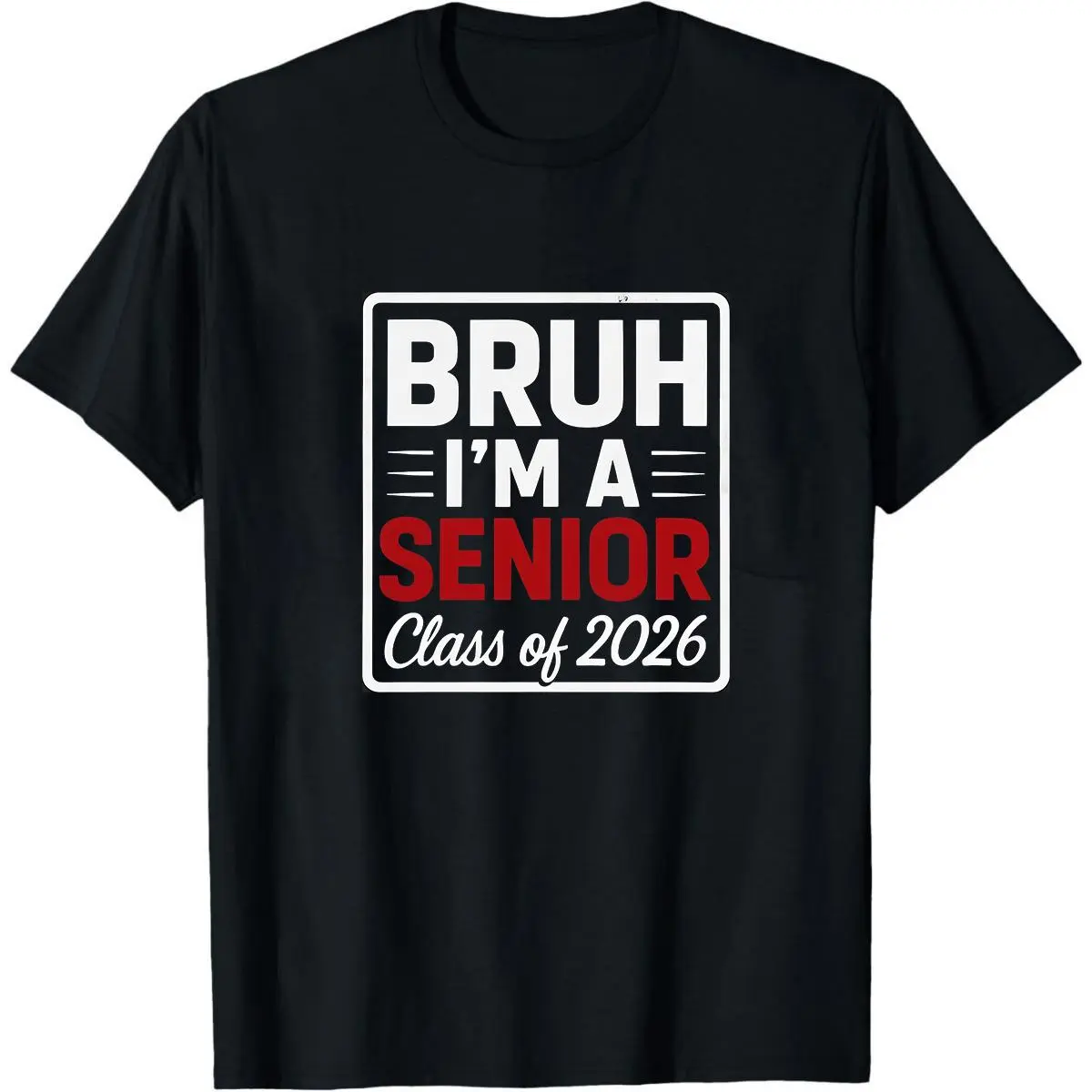 Bruh I’m A Senior 2026 Graduation Hoodie – Bold Graphic Shirt for High School Seniors