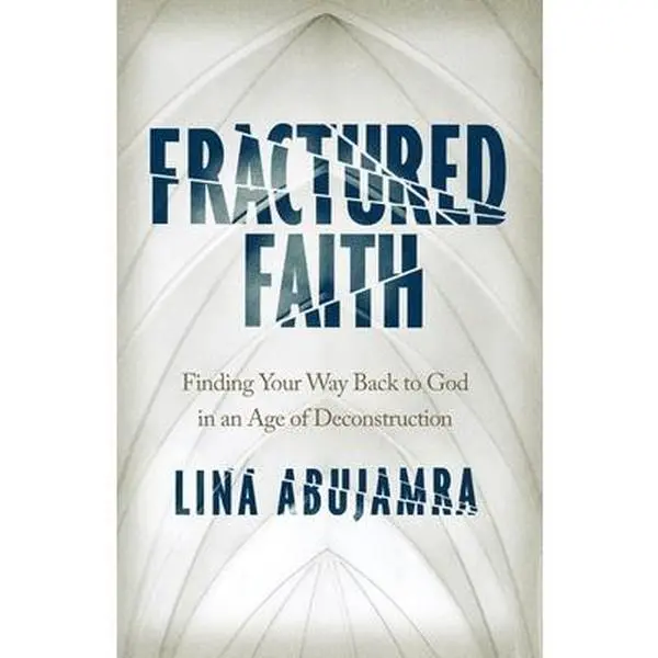 USED-Fractured Faith: Finding Your Way Back to God in an Age of Deconstruction by Abujamra, Lina (Paperback)
