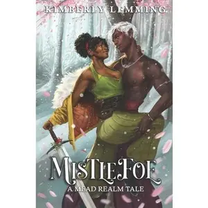 Mistlefoe: A Mead Realm Tale: Mead Mishaps 1.5 -- Kimberly Lemming, Paperback