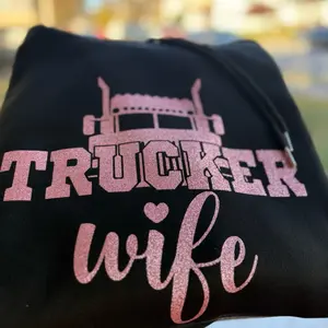 Trucker Wife Hoodie - Customized Womenswear Comfort Casual with Glitter Vinyl Design, Supports Favorite Person - Sweatshirts, Pullover, Tops