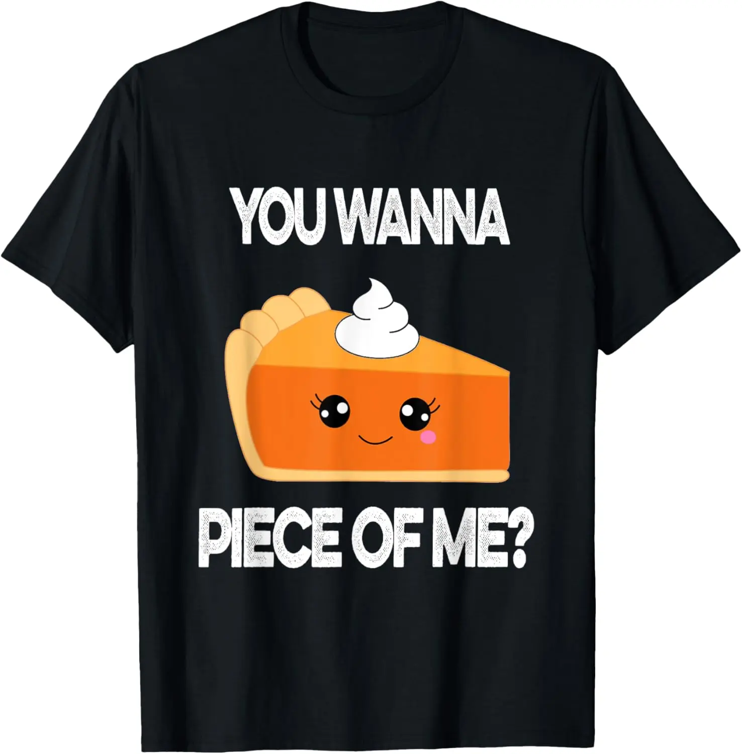 You Wanna Piece of Me Funny Pumpkin Pie Thanksgiving T-Shirt Pure Cotton Graphic Tees Menswear Top: Gifts for Men & Women
