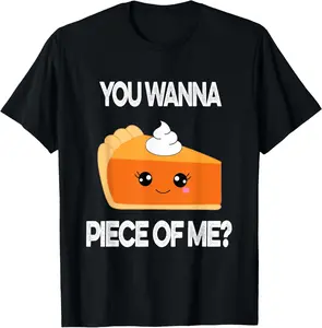 You Wanna Piece of Me Funny Pumpkin Pie Thanksgiving T-Shirt Pure Cotton Graphic Tees Menswear Top: Gifts for Men & Women