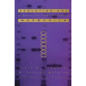 USED-Evolution and Mormonism: A Quest for Understanding by Stephens, Trent D. (Paperback)