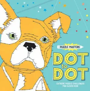 USED-Puzzle Masters Dot to Dot: Extreme Puzzle Challenges for Clever Kids by Wade, Sarah (Paperback)