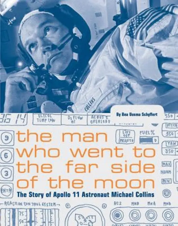 USED Book - The Man Who Went to the Far Side of the Moon: The Story of Apollo 11 Astronaut Michael Collins (NASA Books, Apollo 11 Book for Kids, Children's Astron by Schyffert, Bea Uusma (Paperback) - english
