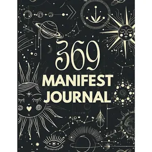 369 Manifesting Workbook: Use The Law of Attraction and The 369 Technique To Manifest Your Dreams in 90 Days. A Manifestation Journal/Notebook To Transform Your Life! - Paperback