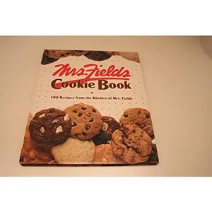 USED-Mrs. Fields Cookie Book: 100 Recipes from the Kitchen of Mrs. Fields by Debbi Fields (Hardcover)
