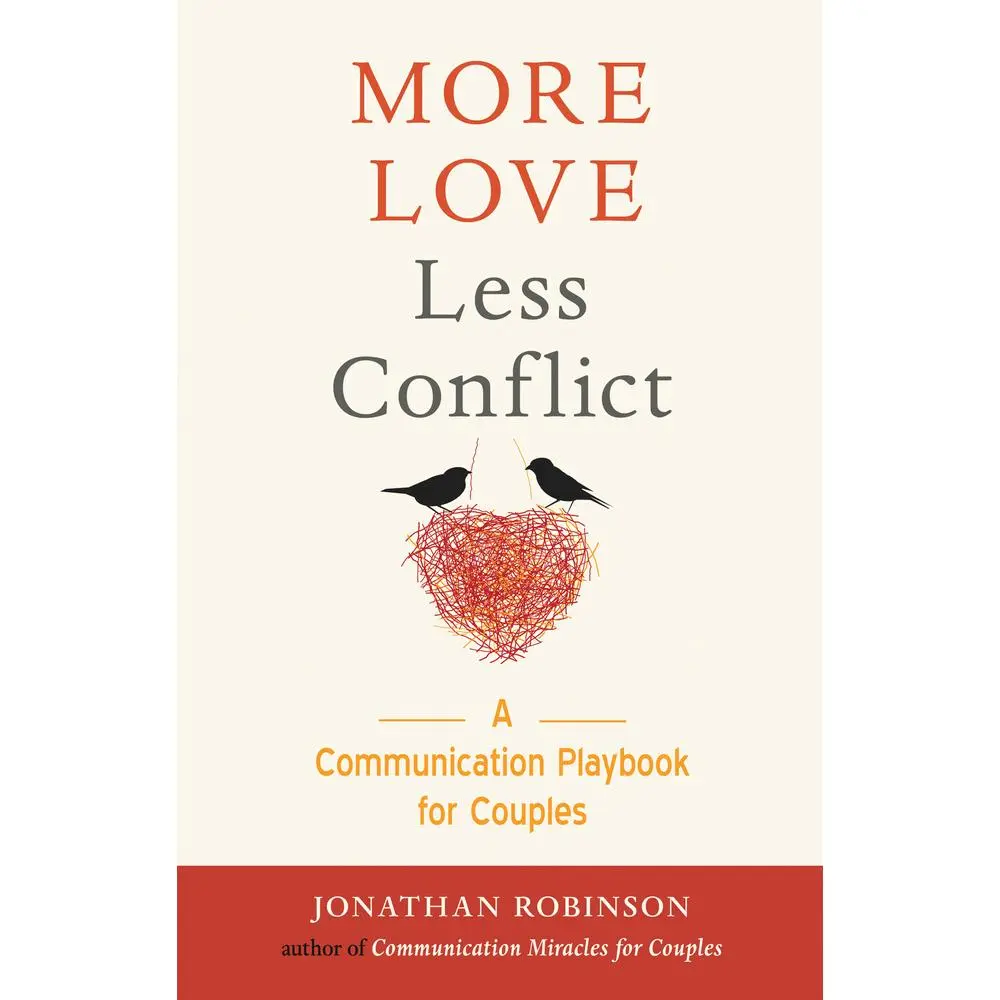 USED-More Love Less Conflict: A Communication Playbook for Couples (Marriage Book for Couples) by Robinson, Jonathan (Paperback)