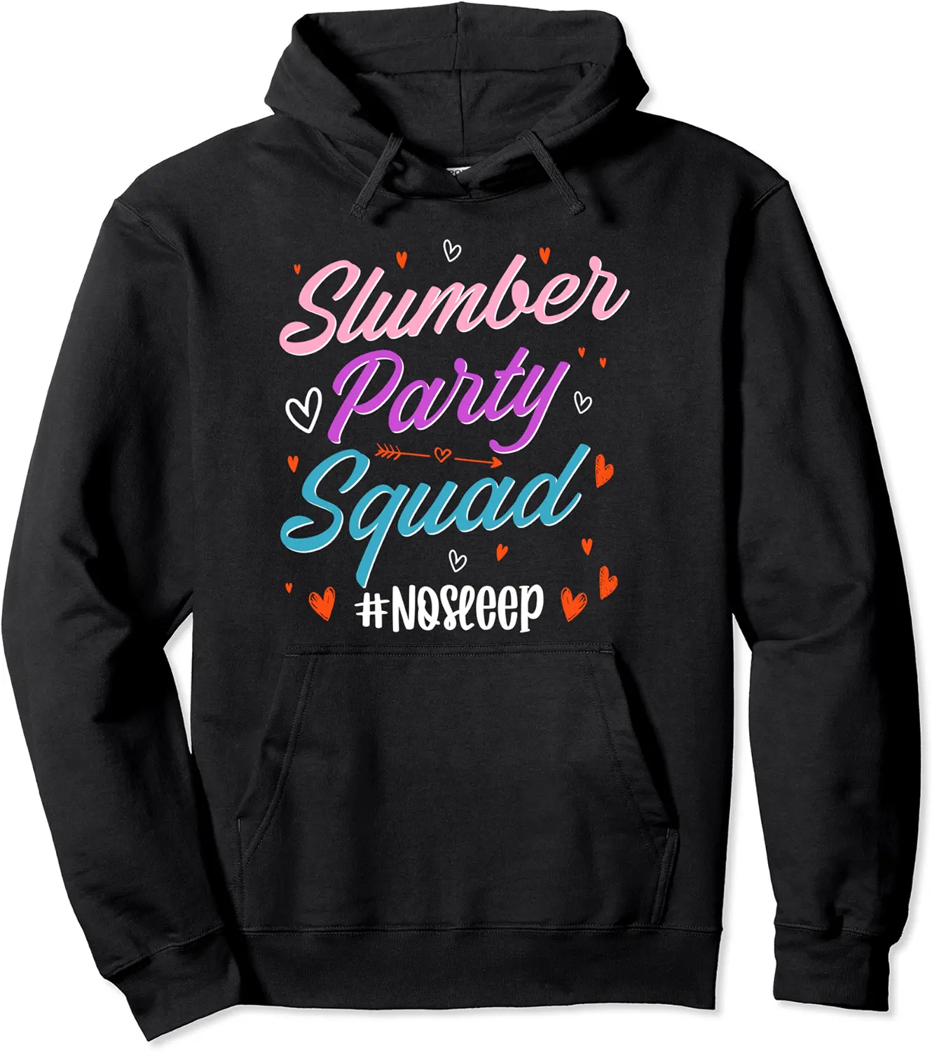 Slumber Party Squad No Sleep Funny Sleepover Pullover Hoodie - Gabriellef Shop 76B0BKW47SSS