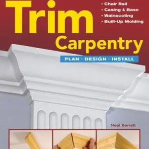 USED Book - Creative Homeowner Ultimate Guide to Trim Carpentry: Plan, Design, Install (Creative Homeowner Ultimate Guide to Home Repair and Improvement) by Neal Barrett (Paperback) - english