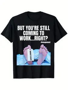 Men's Funny Office T-Shirt - "Are You Still Coming to Work...? Management" Slogan & Meeting Request Design - Heavy Footprint Out-of-Office Icon - 100% Cotton Loose Fit Workwear (S-XXXL) - Coworker Gift, Casual Workplace Humor, PLUS SIZE