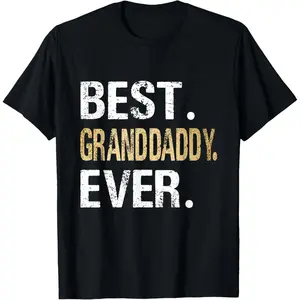 Birthday Fathers Day for Granddaddy T-Shirt - Best Granddaddy Ever - Black - Unisex  - Short Sleeve - Classic Fit - Letter Print,Unisex,Made in USA