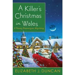 USED-A Killer's Christmas in Wales: A Penny Brannigan Mystery by Elizabeth J. Duncan (Hardcover)