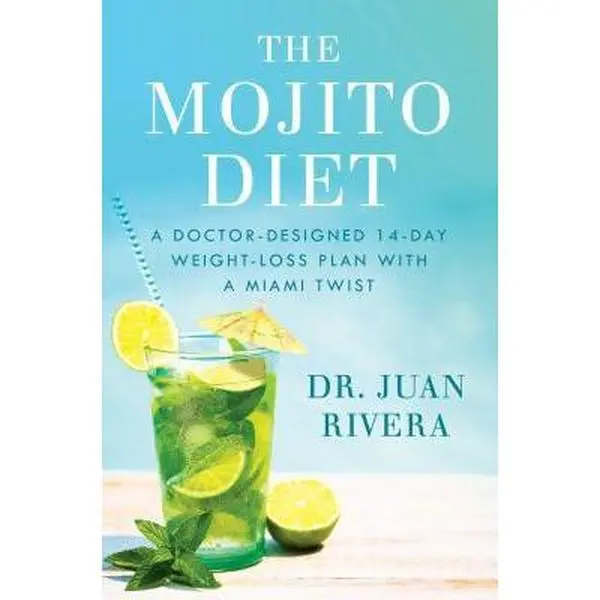 USED Book - The Mojito Diet: A Doctor-Designed 14-Day Weight Loss Plan with a Miami Twist by Rivera, Juan (Hardcover) - english