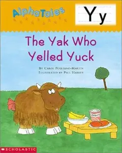 USED-AlphaTales: Letter Y: The Yak Who Yelled Yuck: A Series of 26 Irresistible Animal Storybooks That Build Phonemic Awareness & Teach Each letter of the Alphabet by Carol Pugliano-Martin (Paperback)