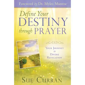 USED-Define Your Destiny Through Prayer: Your Journey to Divine Revelation by Curran, Sue (Paperback)