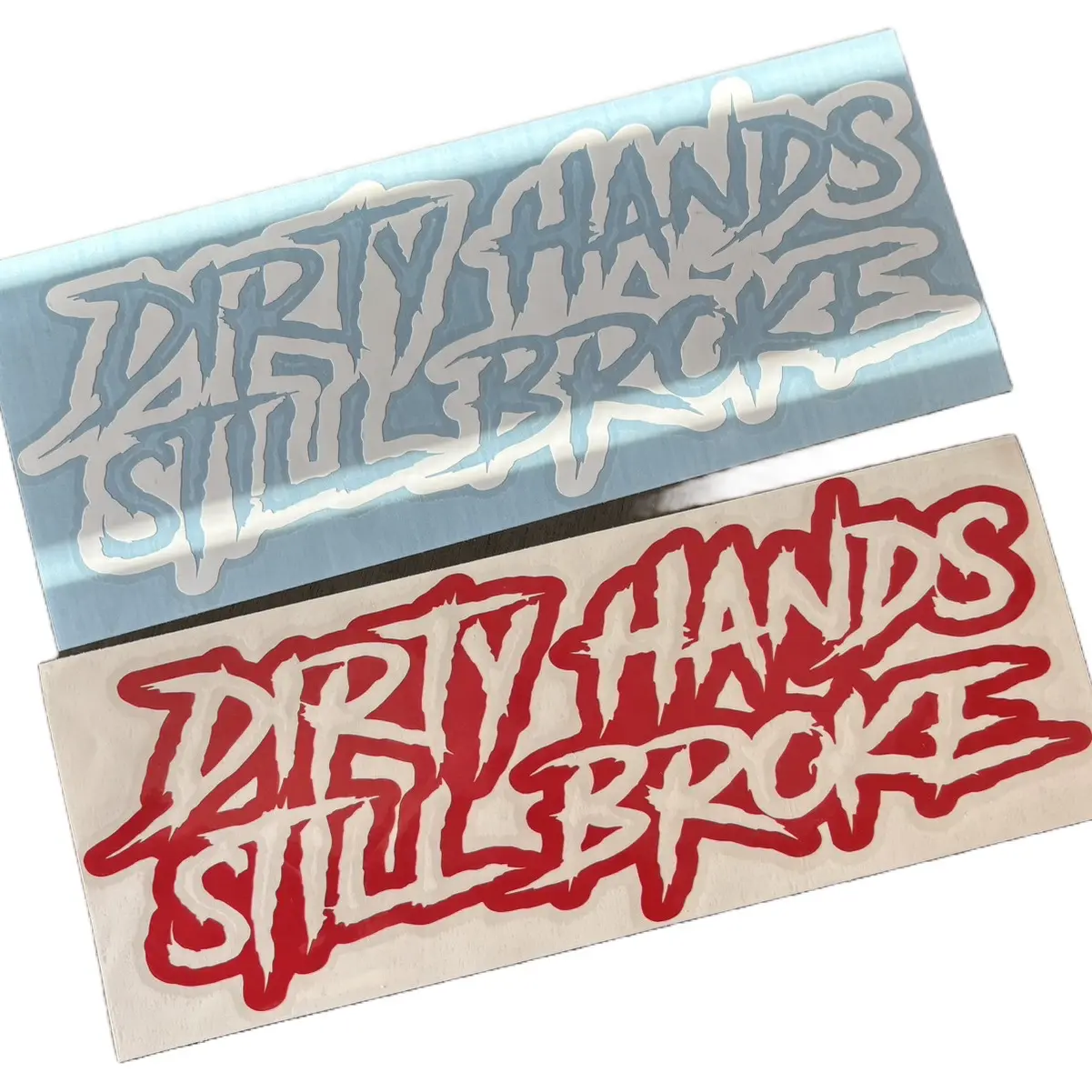 Dirty Hands Still Broke Vinyl Car Decals - 3.5 x 9.0 Inches, Available in Multiple Colors