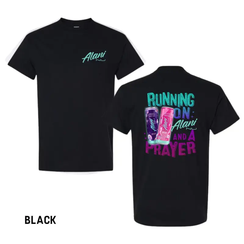 Alani Nu and A Prayer Running On Nu And A Prayer T-Shirts, Ladies Summer Outfit, Gift For Women, Gift For Alani Nu Lovers, Alani Nu Lover Shirt, Alani Nu Tee, Full Size, Full Color