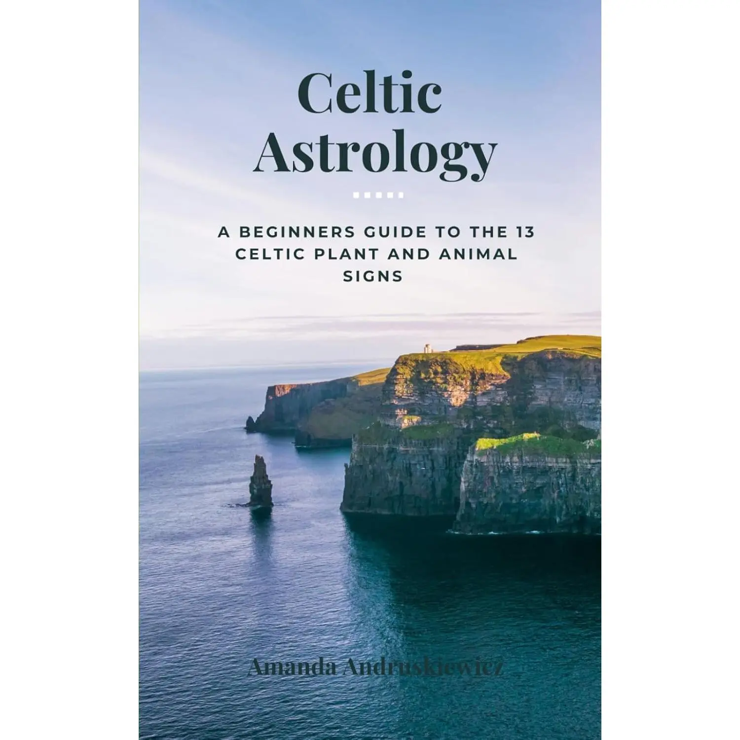 Celtic Astrology: A Basic Guide to the 13 Celtic Plant and Animal Signs