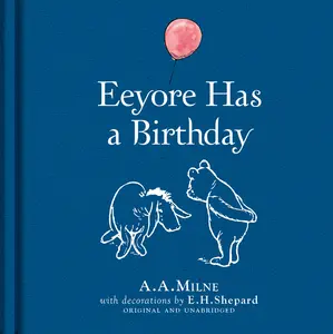 USED-Winnie-The-Pooh: Eeyore Has a Birthday by Milne, A. A. (Hardcover)