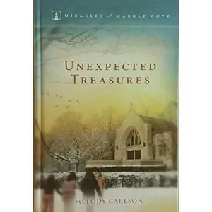 USED-Unexpected Treasures (Miracles of Marble Cove, Book 9) by Melody Carlson (Hardcover)