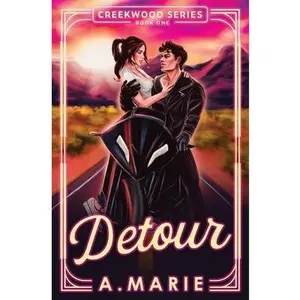 Detour: A Creekwood Novel -- A. Marie, Paperback