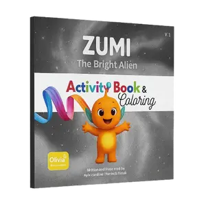 Zumi The Bright Alien: From Thoughts to Destiny: Volume 1 – Activity Book