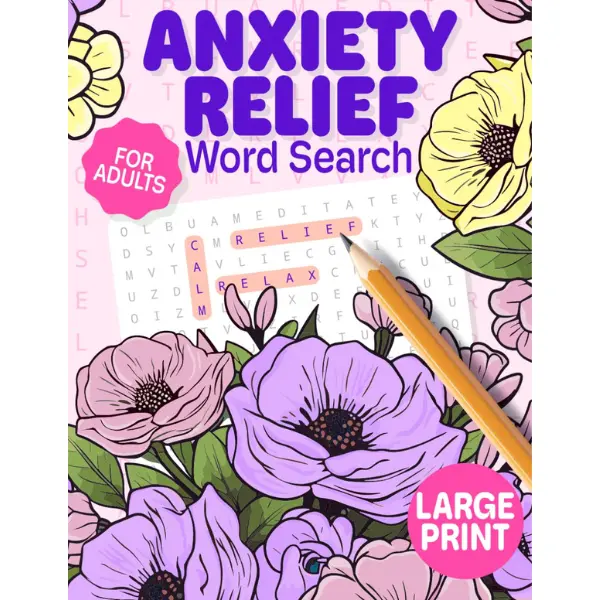 Large Print Anxiety Relief Word Search Paperback Book for Adults - 100 Relaxation Themed Inspirational Puzzles, Positive Words for Stress Relief, Relaxing Gifts (Suitable for Teens, Seniors)