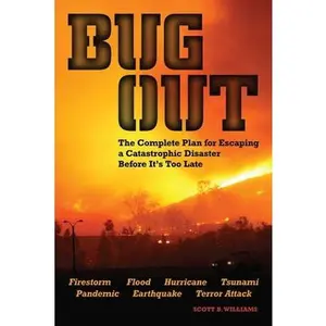 USED-Bug Out: The Complete Plan for Escaping a Catastrophic Disaster Before It's Too Late by Williams (Paperback)