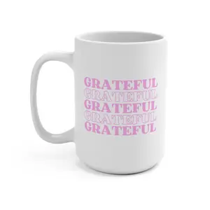 GRATEFUL 15 oz Ceramic Mug , Drinkware, Coffee, Cup, Aura , Gratitude , Inspirational , Mindfulness , Positive
