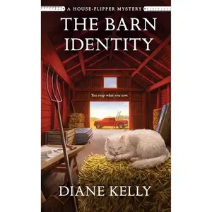 The Barn Identity: A House-Flipper Mystery by Diane Kelly (Mass Market Paperbound)